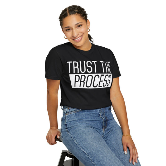 Trust the Process - Comfort Colors