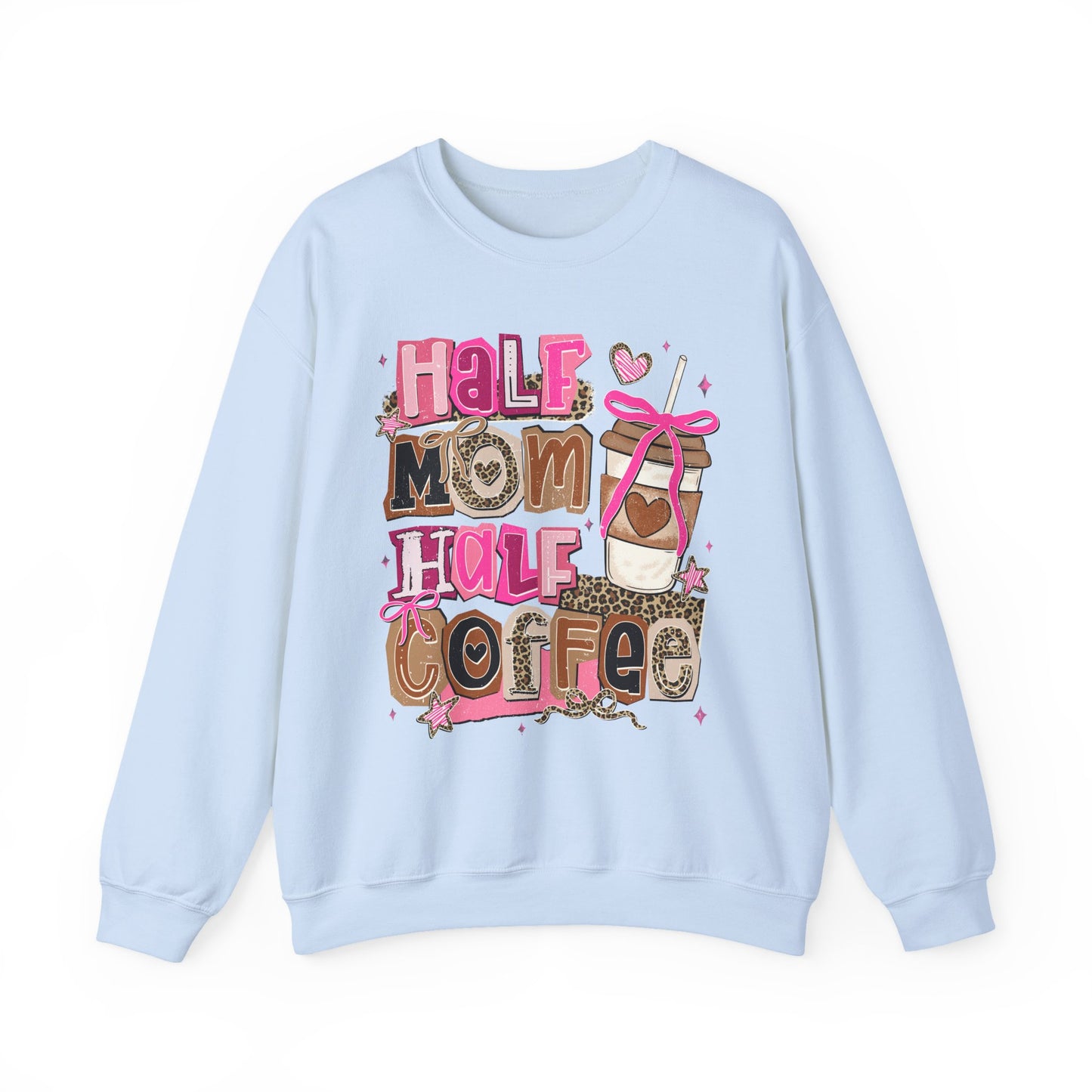 Half Mom Half Coffee Sweatshirt