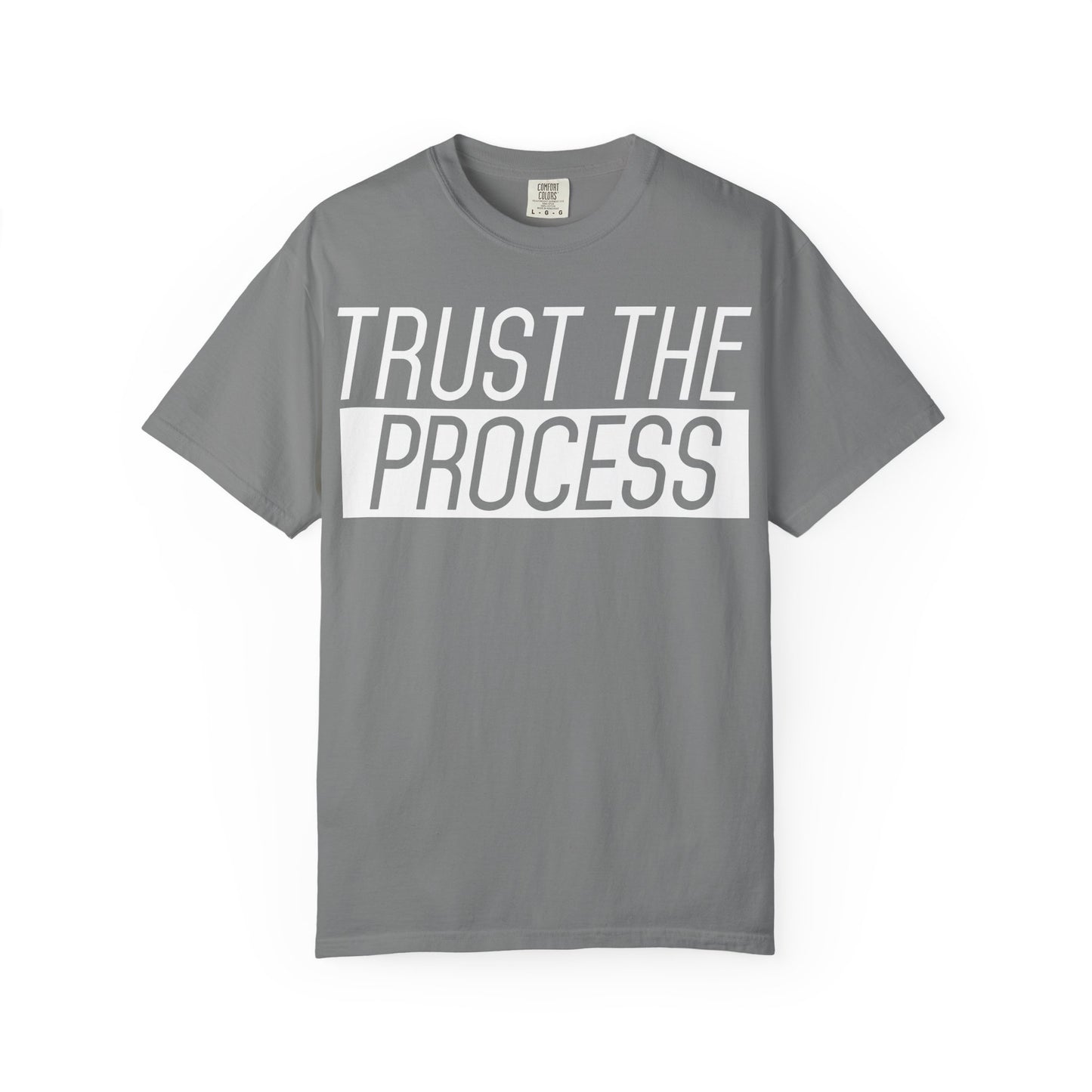 Trust the Process - Comfort Colors