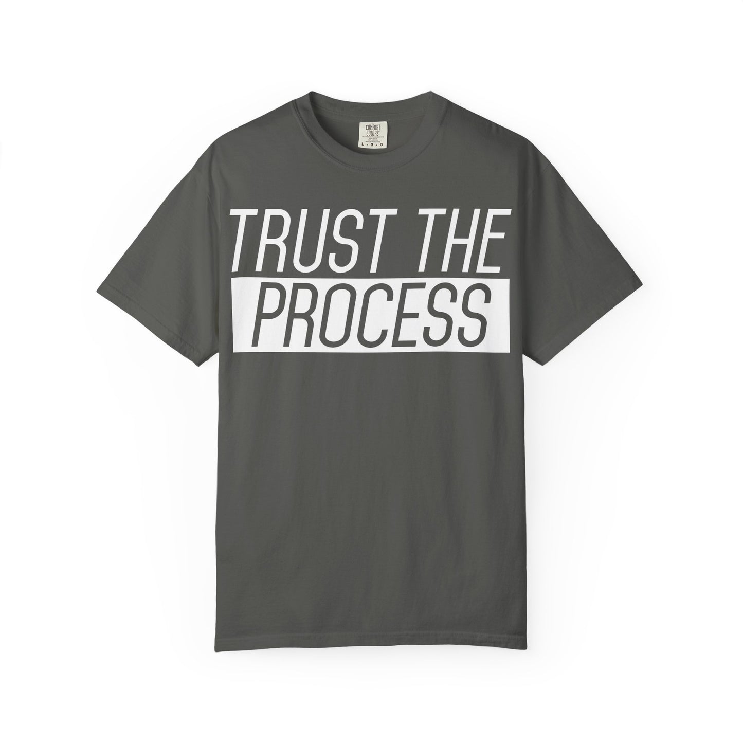 Trust the Process - Comfort Colors