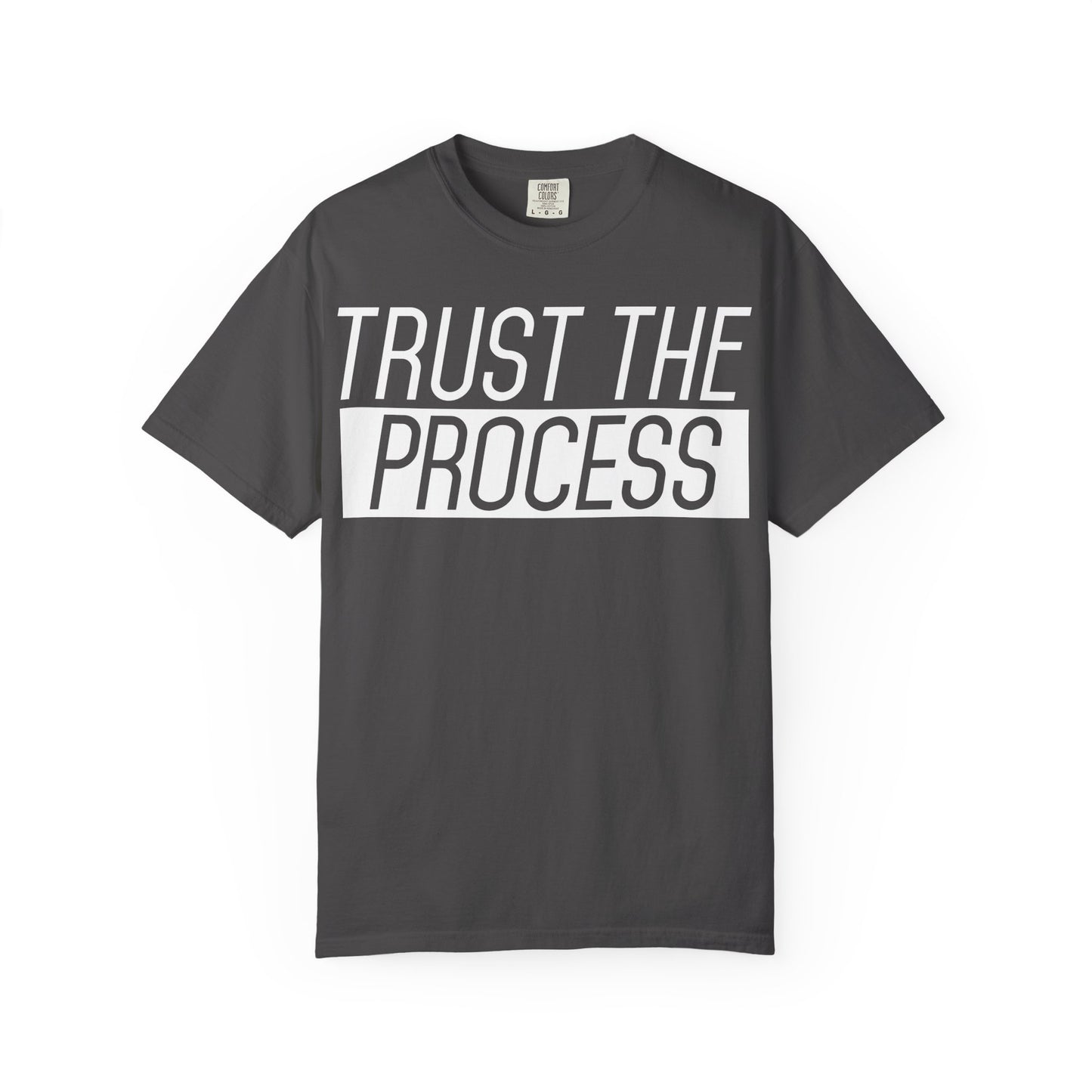 Trust the Process - Comfort Colors